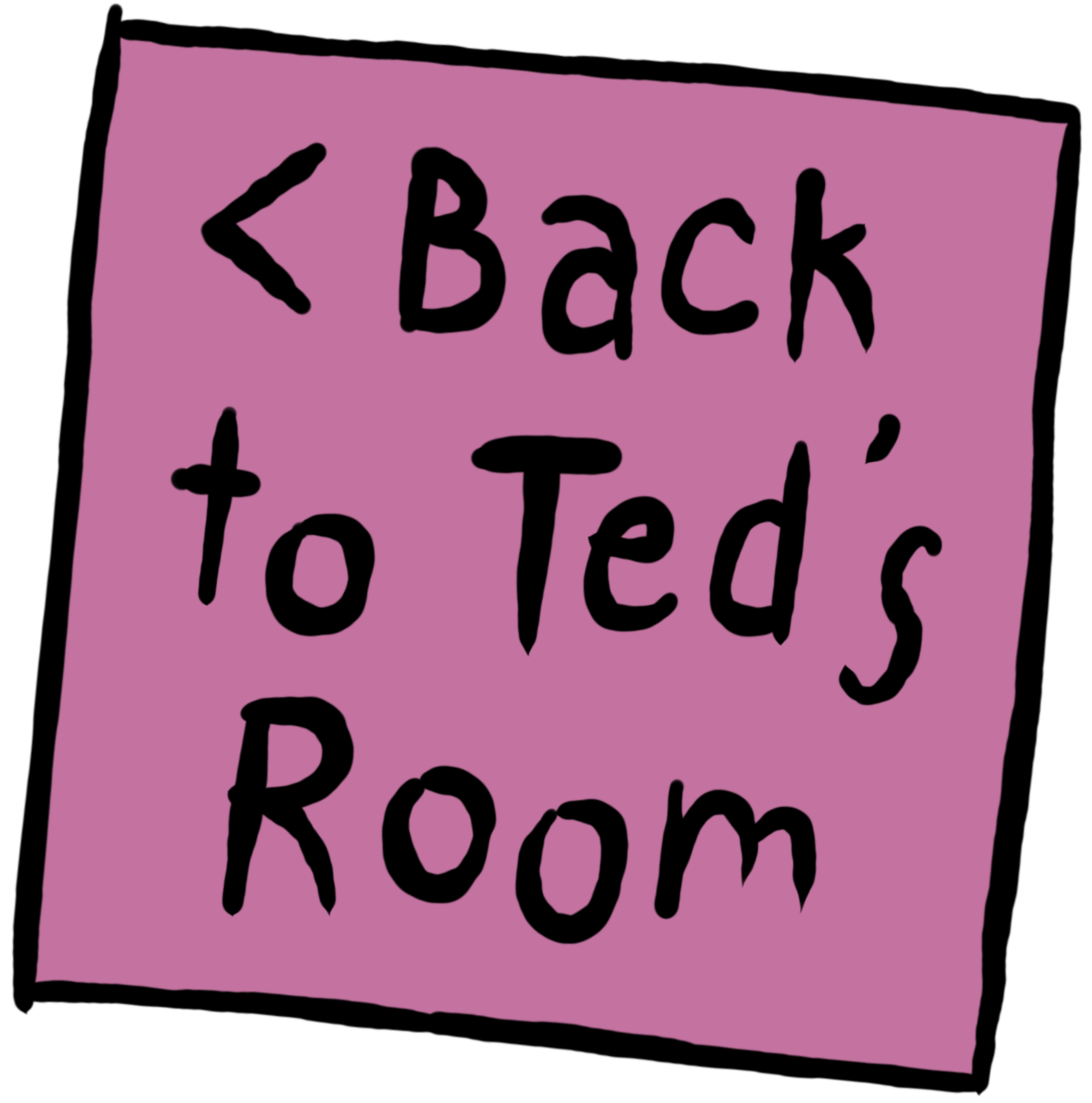 Back To Ted's Room Post-It